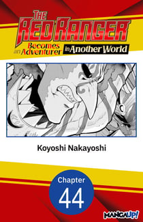 The Red Ranger Becomes an Adventurer in Another World #044