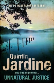 Unnatural Justice (Oz Blackstone series, Book 7) - Deadly revenge stalks the pages of this gripping mystery