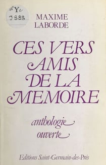 Ces vers amis de la mémoire - Anthologie ouverte