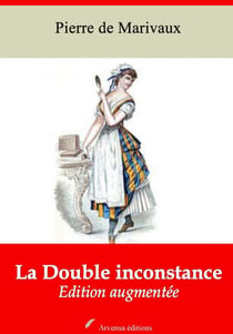 La Double inconstance – suivi d'annexes - Nouvelle édition 2019