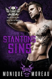 Stanton's Sins: A Bad Boy Billionaire Biker Romance - Steamy Biker Romance Series, #4