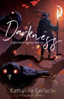 Darkness - A Gaggle of Stories, #4