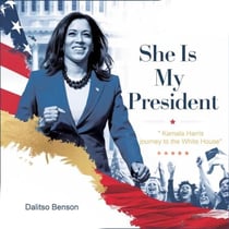She Is My President