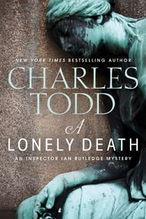 A Lonely Death - An Inspector Ian Rutledge Mystery