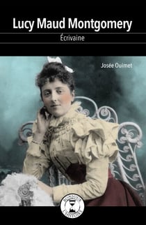 Lucy Maud Montgomery - Écrivaine