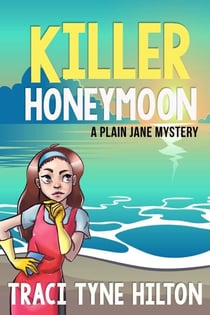 Killer Honeymoon - The Plain Jane Mysteries, A Cozy Christian Collection, #6