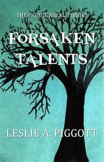 Forsaken Talents - The Cari Turnlyle Series