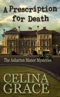 A Prescription for Death - The Asharton Manor Mysteries, #2