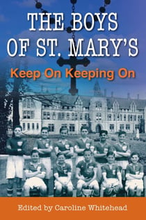 The Boys of St. Mary's: Keep On Keeping On - Caroline Whitehead collection, #1