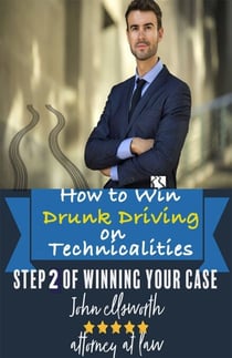 How to Win Drunk Driving on Technicalities - Winning at Law, #2