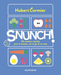 Snunch! - 100 combos rapidos pour le boulot, sur le go ou en solo