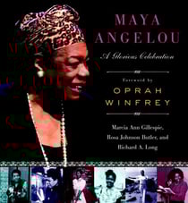 Maya Angelou - A Glorious Celebration