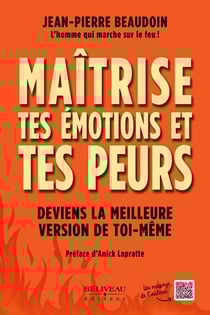 Maitrise tes émotions et tes peurs - Deviens la meilleure version de toi-même