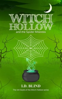 Witch Hollow and the Spider Mistress - Witch Hollow, #4