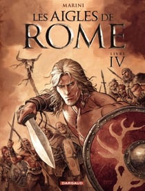 Les Aigles de Rome - Tome 4 - Livre IV
