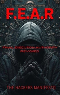 F.E.A.R. - The Hackers Manifesto - FEAR, #5