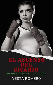 El Ascenso del Sicario - Archivos del Sicario, #1