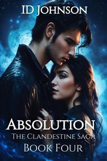 Absolution - The Clandestine Saga, #4
