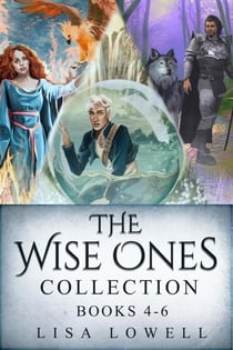 The Wise Ones Collection - Books 4-6 - The Wise Ones