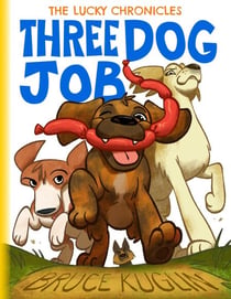 Three Dog Job - The Lucky Chronicles, #1