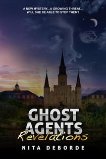 Ghost Agents: Revelations - Ghost Agents, #2
