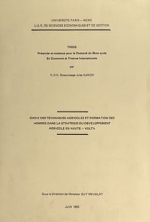 Choix des techniques agricoles et formation des hommes dans la stratégie du développement agricole en Haute-Volta - Thèse de Doctorat de 3e cycle en économie et finance internationale