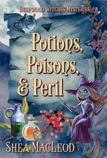 Poisons, Potions, and Peril - Deepwood Witches Mysteries, #1