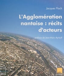 L'agglomération nantaise - Récits d'acteurs
