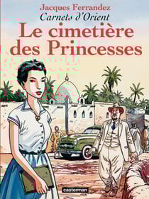 Carnets d'Orient (Tome 5) - Le cimetière des Princesses