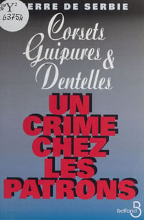 Un crime chez les patrons - Corsets, guipures et dentelles