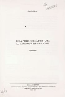 De la préhistoire à l'histoire au Cameroun septentrional (2)