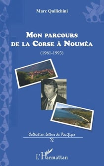 Mon parcours de la Corse à Nouméa - (1961-1993)