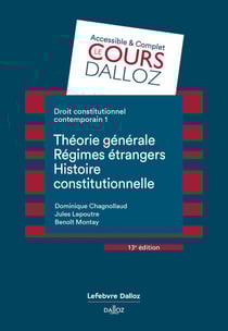 Droit constitutionnel contemporain - 13ème édition - Tome 1 Théorie générale, régimes étrangers, histoires constitutionelle
