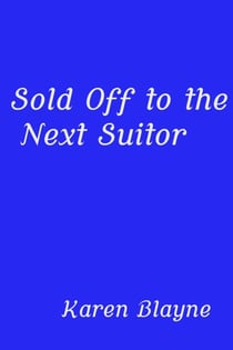 Sold Off to the Next Suitor