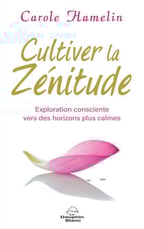 Cultiver la zénitude - Exploration consciente vers des horizons plus calmes