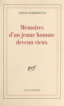 Mémoires d'un jeune homme devenu vieux