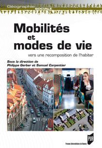 Mobilités et modes de vie - Vers une recomposition de l'habiter