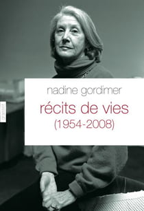 Récits de vies (1954-2008) - Traduit de l'anglais (Afrique du Sud) par Philippe Delamare