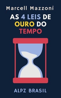 As 4 Leis De Ouro Do Tempo - Coleção Produtividade, #2