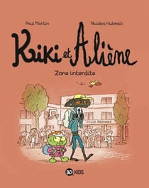 Kiki et Aliène, Tome 05 - Zone interdite
