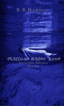 Shallow Water Zone:  Irreconcilable Differences Book One - Shallow Water Zone Series, #1