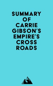Summary of Carrie Gibson's Empire's Crossroads