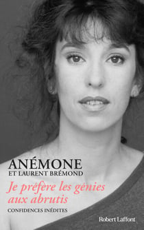 Je préfère les génies aux abrutis - Confidences inédites - Confidences inédites