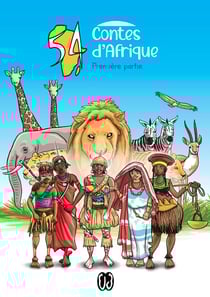 54 CONTES D'AFRIQUE - UN VOYAGE ILLUSTRE A TRAVERS 27 PAYS D'AFRIQUES