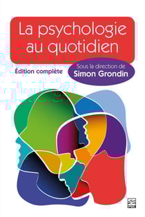 La psychologie au quotidien - Édition complète