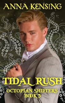 Tidal Rush - Octopian Shifters, #3