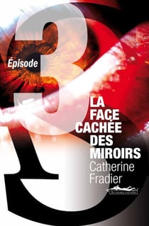La Face cachée des miroirs épisode 3