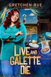 Live and Galette Die - Lucky Pie Mysteries, #2