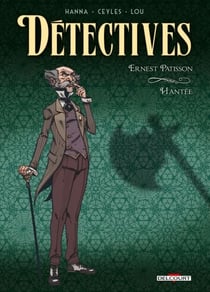 Détectives T03 - Ernest Patisson-Hantée