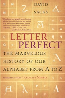 Letter Perfect - The Marvelous History of Our Alphabet From A to Z